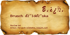 Brusch Áldáska névjegykártya